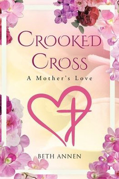 Crooked Cross: A Mother's Love