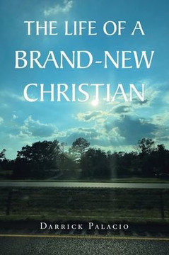 The Life of a Brand-New Christian