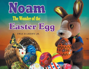 Noam The Wonder of the Easter Egg Noam The Wonder of the Easter Egg