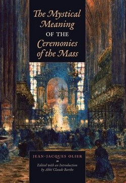 The Mystical Meaning of the Ceremonies of the Mass