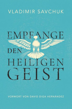 Empfange den Heiligen Geist: Host the Holy Ghost (German edition) Empfange den Heiligen Geist: Host the Holy Ghost (German edition)