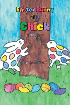 Easter Bunny and Chick (The Play) Easter Bunny and Chick (The Play)