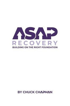 ASAP Recovery: Building on the Right Foundation ASAP Recovery: Building on the Right Foundation