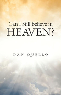 Can I Still Believe in Heaven?