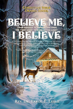 Believe me, I believe ...: ""From Miracle To Miracle And From The First Night To Everlasting Light""