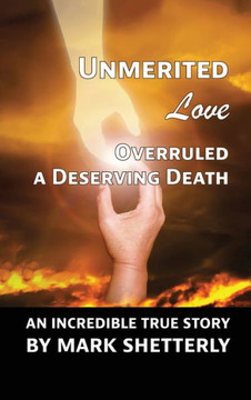 Unmerited Love Overruled A Deserving Death Unmerited Love Overruled A Deserving Death