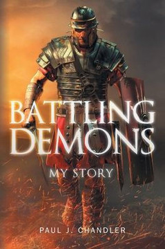 Battling Demons: My Story Battling Demons: My Story