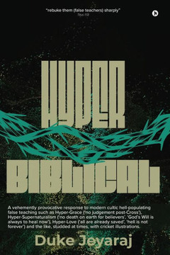 Hyper Biblical: Antidote For Modern Day False Teaching