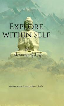 Explore within Self: for Meaning of Life