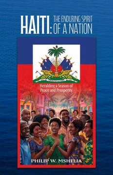 Haiti: The Enduring Spirit of a Nation, Heralding a Season of Peace and Prosperity