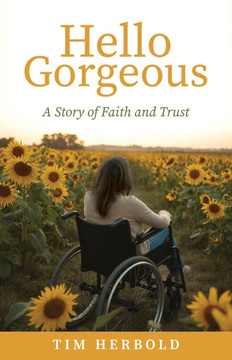 Hello Gorgeous: A Story of Faith and Trust