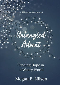 Untangled Advent: Finding Hope in a Weary World