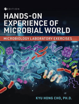 Hands-On Experience of Microbial World: Microbiology Laboratory Exercises