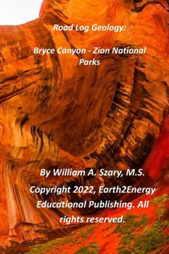 Road Log Geology: Bryce Canyon-Zion National Parks