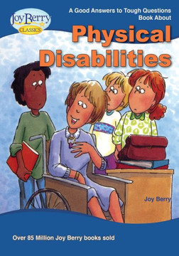Good Answers To Tough Questions About Physical Disabilities