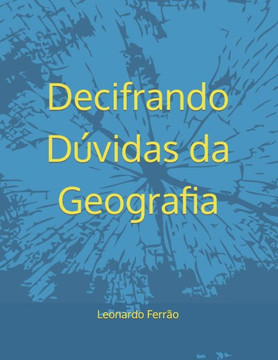 Decifrando D?idas da Geografia