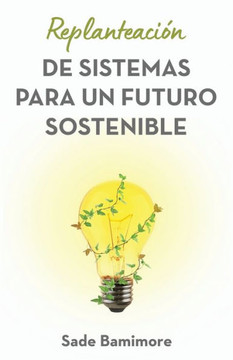 Replanteaci? de sistemas para un futuro sostenible