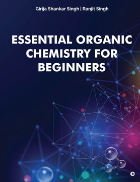Essential Organic Chemistry for Beginners