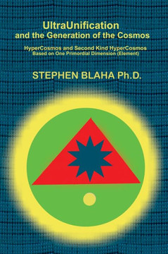 UltraUnification and the Generation of the Cosmos: HyperCosmos and Second Kind HyperCosmos