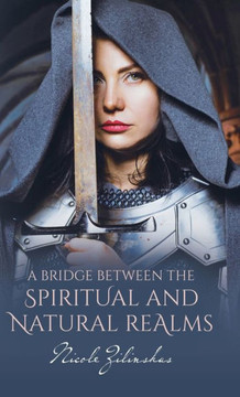 A Bridge Between the Spiritual and Natural Realms
