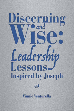 Discerning and Wise: Leadership Lessons Inspired by Joseph