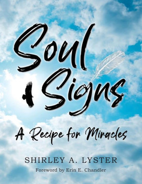 Soul Signs: A Recipe for Miracles