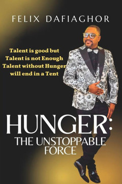 Hunger: The Unstoppable Force