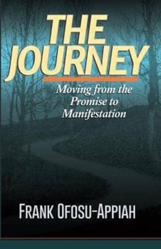 The Journey: Moving from the Promise to Manifestation
