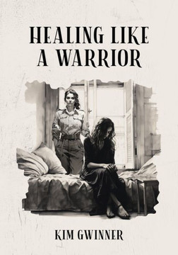 Healing Like A Warrior