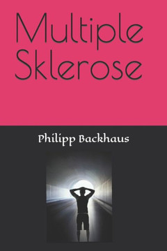 Multiple Sklerose: Eine Reise durch Herausforderungen und Hoffnungen Multiple Sklerose: Eine Reise durch Herausforderungen und Hoffnungen