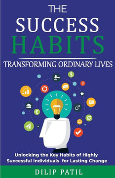 The Success Habits: Transforming Ordinary Lives
