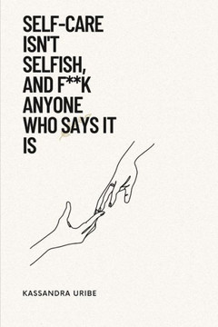 Self-Care Isn't Selfish, and F**k Anyone Who Says It Is