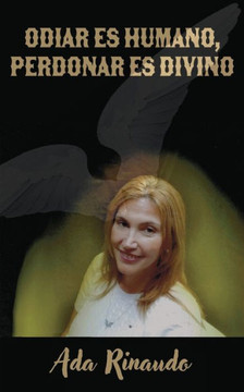 Odiar es humano, perdonar es divino