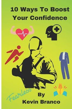 10 Ways To Boost Your Confidence 10 Ways To Boost Your Confidence