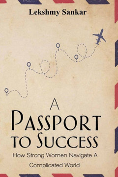 A Passport To Success: How to Navigate the Complicated World as a Woman