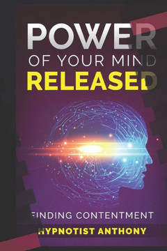 Power of Your Mind Released: Finding Contentment