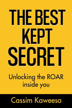 The Best Kept Secret: Unlocking the ROAR inside you