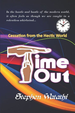 Time Out: Cessation from the Hectic World