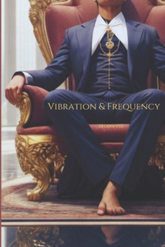 Vibration and Frequency: Awakening the Inner Potential