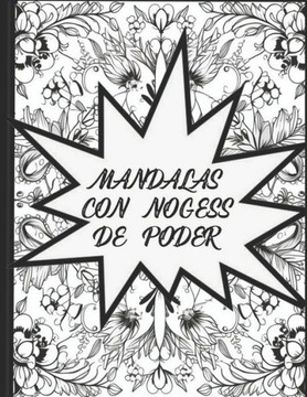 Mandalas Con Nugesst de Poder, Coloring Book for Adults