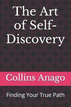 The Art of Self-Discovery: Finding Your True Path