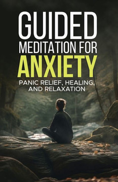 Guided Meditation for Anxiety: Panic Relief - Healing and Relaxation