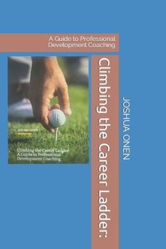 Climbing the Career Ladder: A Guide to Professional Development Coaching