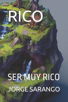 Rico: Ser Muy Rico