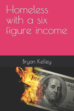 Homeless with a six figure income: One way to avoid burning through your money