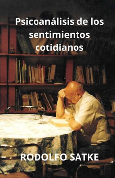 Psicoan?isis de Los Sentimientos Cotidianos