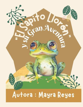 El Sapito Llor?: y su gran Aventura