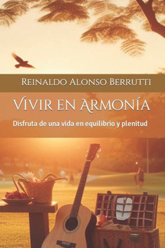Vivir en Armon?: Disfruta de una vida en equilibrio y plenitud