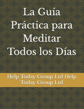 La Gu? Pr?tica para Meditar Todos los D?s