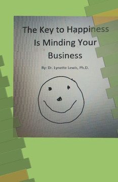 The Key To Happiness Is Minding Your Business